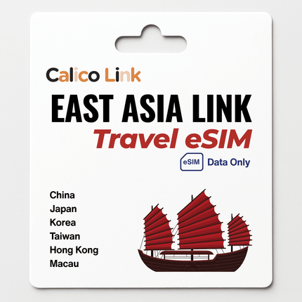 East Asia Travel eSIM | China, Korea, Japan, Hong Kong, Taiwan, Macau - Calico Link